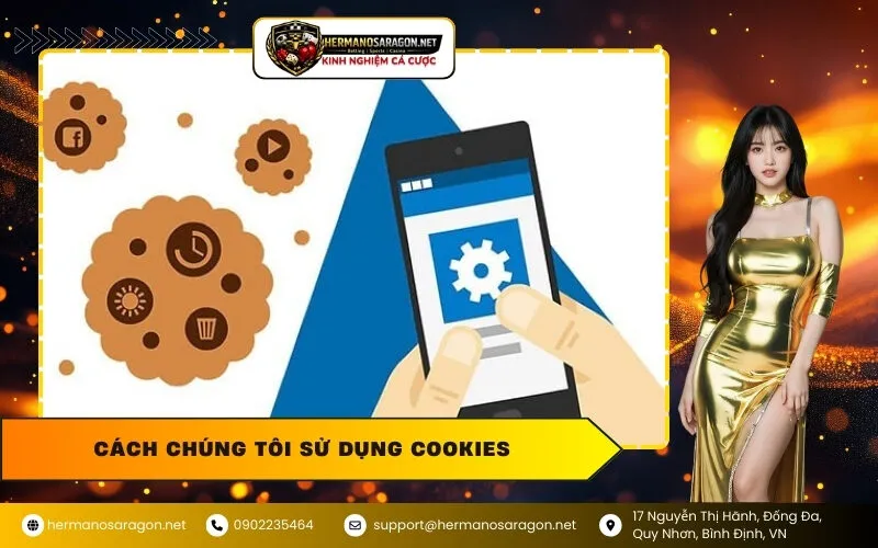 Cách Chúng Tôi Sử Dụng Cookies
