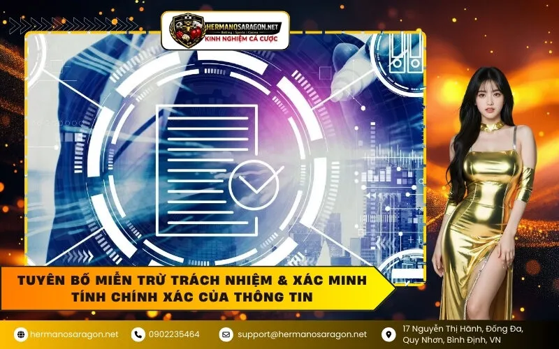 Tuyên Bố Miễn Trừ Trách Nhiệm & Xác Minh Tính Chính Xác Của Thông Tin